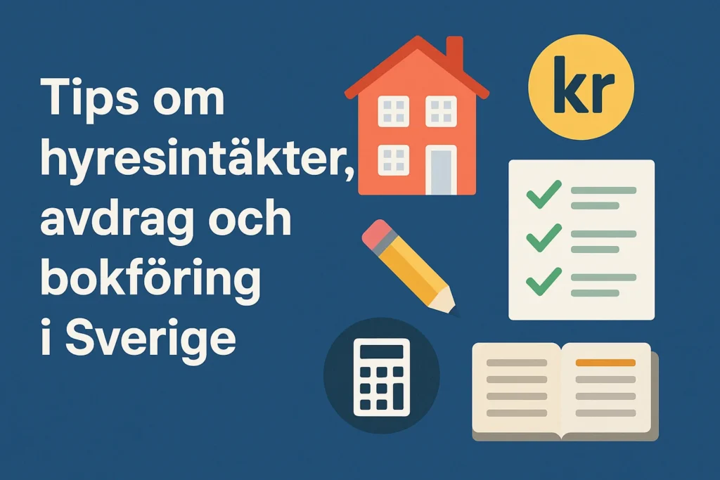 Maximera din hyresinkomst: Viktiga skattetips för fastighetsägare i Sverige